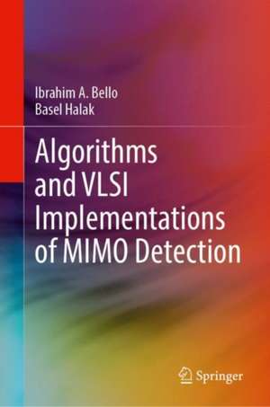 Algorithms and VLSI Implementations of MIMO Detection de Ibrahim A. Bello