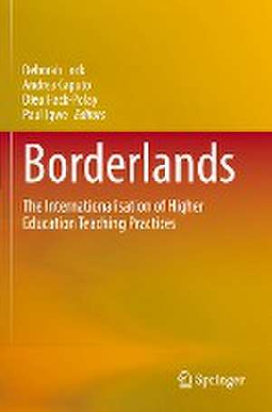 Borderlands: The Internationalisation of Higher Education Teaching Practices de Deborah Lock