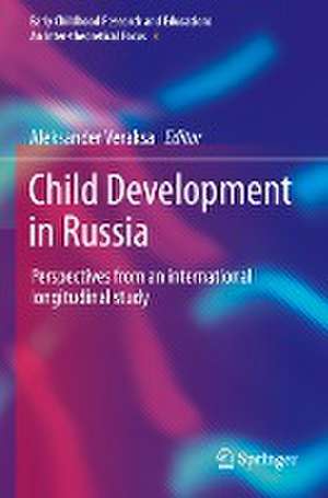 Child Development in Russia: Perspectives from an international longitudinal study de Aleksander Veraksa