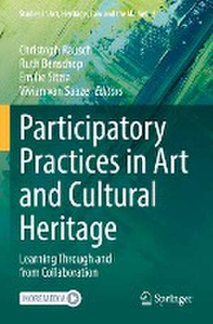 Participatory Practices in Art and Cultural Heritage: Learning Through and from Collaboration de Christoph Rausch