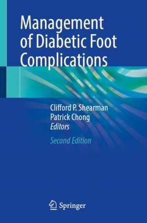 Management of Diabetic Foot Complications de Clifford P. Shearman