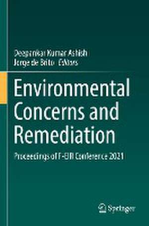 Environmental Concerns and Remediation: Proceedings of F-EIR Conference 2021 de Deepankar Kumar Ashish