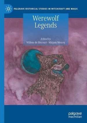 Werewolf Legends de Willem de Blécourt