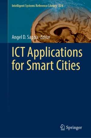 ICT Applications for Smart Cities de Angel D. Sappa