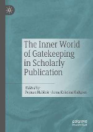 The Inner World of Gatekeeping in Scholarly Publication de Pejman Habibie