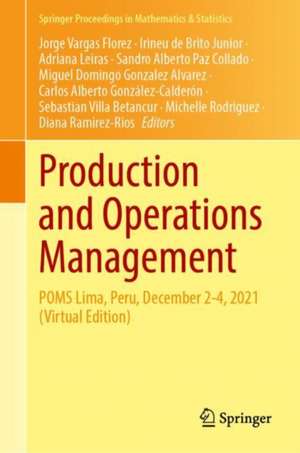 Production and Operations Management: POMS Lima, Peru, December 2-4, 2021 (Virtual Edition) de Jorge Vargas Florez