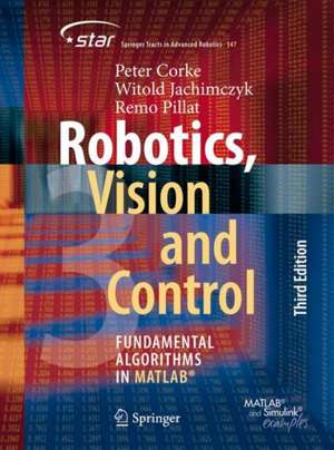 Robotics, Vision and Control: Fundamental Algorithms in MATLAB® de Peter Corke