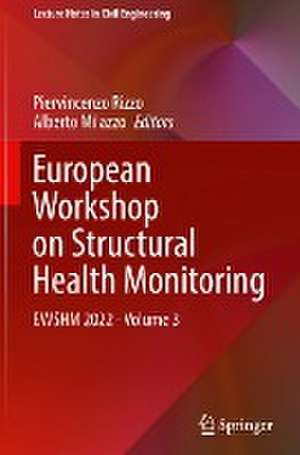 European Workshop on Structural Health Monitoring: EWSHM 2022 - Volume 3 de Piervincenzo Rizzo