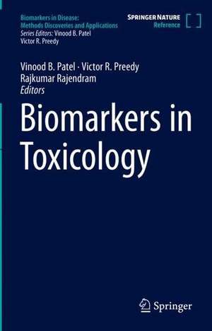 Biomarkers in Toxicology de Vinood B. Patel