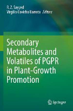 Secondary Metabolites and Volatiles of PGPR in Plant-Growth Promotion de R. Z. Sayyed