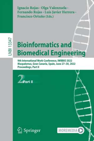 Bioinformatics and Biomedical Engineering: 9th International Work-Conference, IWBBIO 2022, Maspalomas, Gran Canaria, Spain, June 27–30, 2022, Proceedings, Part II de Ignacio Rojas