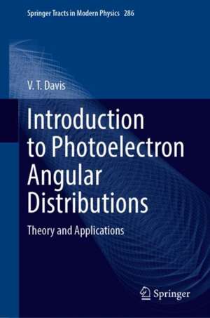 Introduction to Photoelectron Angular Distributions de V. T. Davis