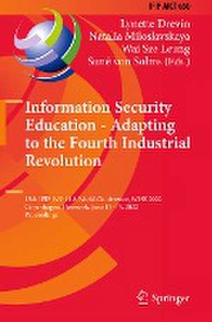 Information Security Education - Adapting to the Fourth Industrial Revolution: 15th IFIP WG 11.8 World Conference, WISE 2022, Copenhagen, Denmark, June 13–15, 2022, Proceedings de Lynette Drevin