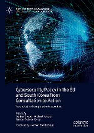 Cybersecurity Policy in the EU and South Korea from Consultation to Action: Theoretical and Comparative Perspectives de Gertjan Boulet