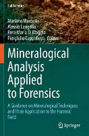 Mineralogical Analysis Applied to Forensics: A Guidance on Mineralogical Techniques and Their Application to the Forensic Field de Mariano Mercurio