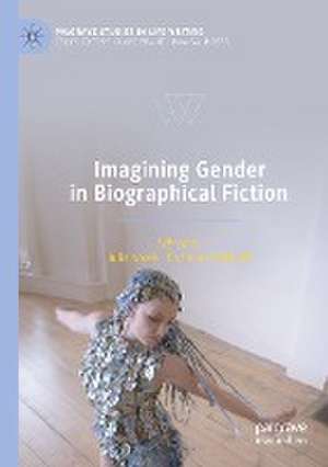 Imagining Gender in Biographical Fiction de Julia Novak