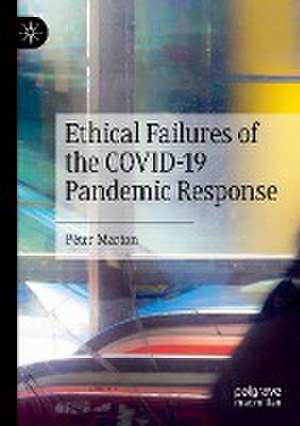 Ethical Failures of the COVID-19 Pandemic Response de Péter Marton