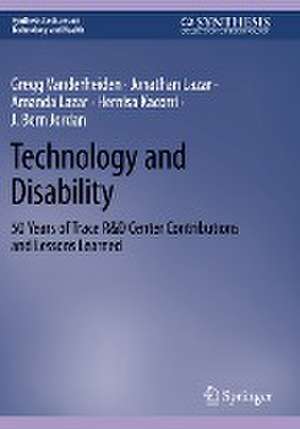 Technology and Disability: 50 Years of Trace R&D Center Contributions and Lessons Learned de Gregg Vanderheiden