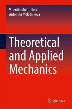 Theoretical and Applied Mechanics de Valentin Molotnikov