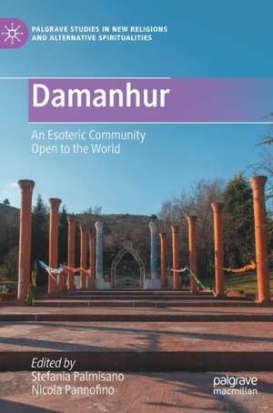 Damanhur: An Esoteric Community Open to the World de Stefania Palmisano