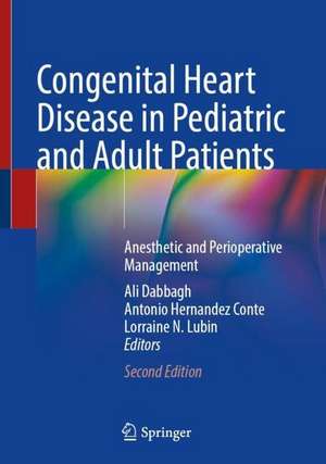 Congenital Heart Disease in Pediatric and Adult Patients: Anesthetic and Perioperative Management de Ali Dabbagh