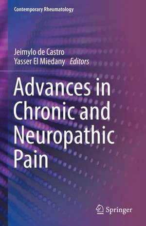 Advances in Chronic and Neuropathic Pain de Jeimylo de Castro