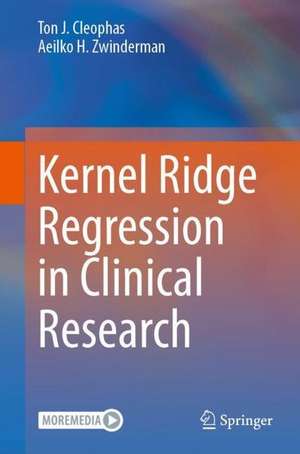 Kernel Ridge Regression in Clinical Research de Ton J. Cleophas