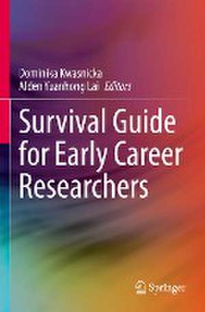 Survival Guide for Early Career Researchers de Dominika Kwasnicka