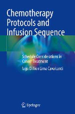 Chemotherapy Protocols and Infusion Sequence: Schedule Consideration in Cancer Treatment de Iago Dillion Lima Cavalcanti