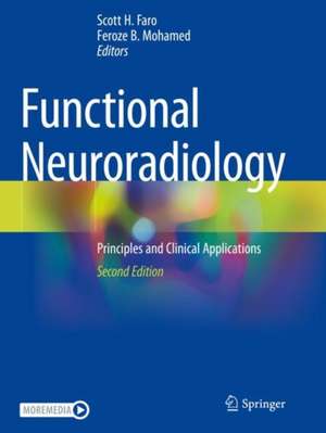 Functional Neuroradiology: Principles and Clinical Applications de Scott H. Faro