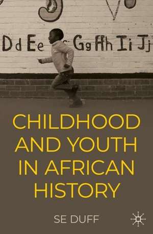 Children and Youth in African History de SE Duff