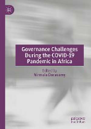 Governance Challenges During the COVID-19 Pandemic in Africa de Nirmala Dorasamy