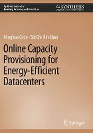 Online Capacity Provisioning for Energy-Efficient Datacenters de Minghua Chen