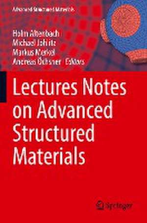 Lectures Notes on Advanced Structured Materials de Holm Altenbach