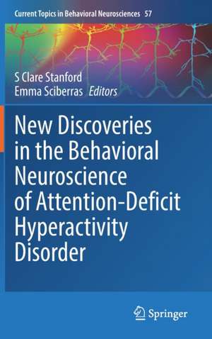 New Discoveries in the Behavioral Neuroscience of Attention-Deficit Hyperactivity Disorder de S Clare Stanford