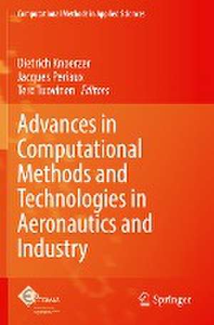 Advances in Computational Methods and Technologies in Aeronautics and Industry de Dietrich Knoerzer