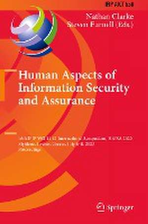 Human Aspects of Information Security and Assurance: 16th IFIP WG 11.12 International Symposium, HAISA 2022, Mytilene, Lesbos, Greece, July 6–8, 2022, Proceedings de Nathan Clarke