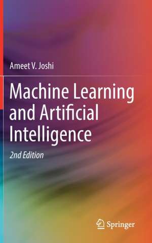 Machine Learning and Artificial Intelligence de Ameet V Joshi