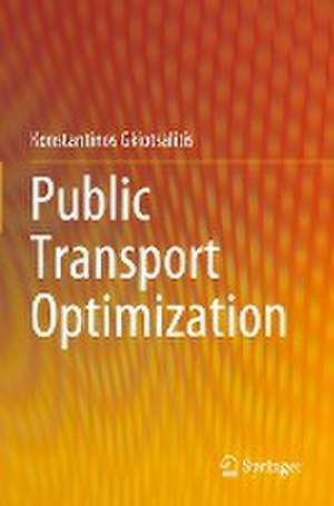 Public Transport Optimization de Konstantinos Gkiotsalitis