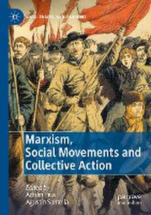 Marxism, Social Movements and Collective Action de Adrián Piva