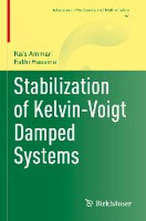 Stabilization of Kelvin-Voigt Damped Systems de Kaïs Ammari