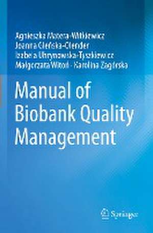 Manual of Biobank Quality Management de Agnieszka Matera-Witkiewicz