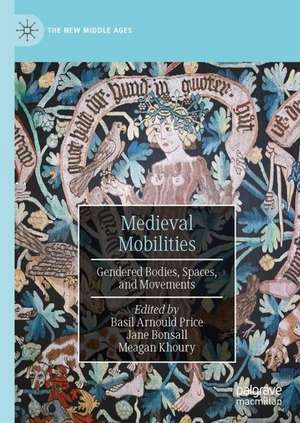 Medieval Mobilities de Basil Arnould Price