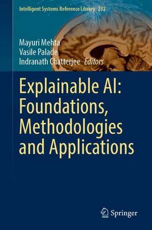 Explainable AI: Foundations, Methodologies and Applications de Mayuri Mehta