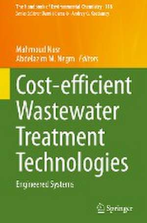 Cost-efficient Wastewater Treatment Technologies: Engineered Systems de Mahmoud Nasr