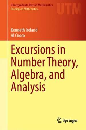 Excursions in Number Theory, Algebra, and Analysis de Kenneth Ireland