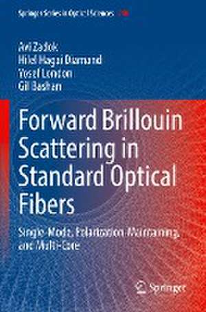 Forward Brillouin Scattering in Standard Optical Fibers: Single-Mode, Polarization-Maintaining, and Multi-Core de Avi Zadok