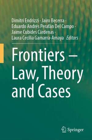 Frontiers – Law, Theory and Cases de Dimitri Endrizzi