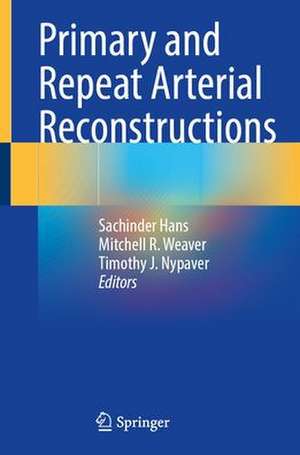 Primary and Repeat Arterial Reconstructions de Sachinder Singh Hans