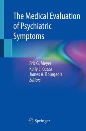 The Medical Evaluation of Psychiatric Symptoms de Eric G. Meyer